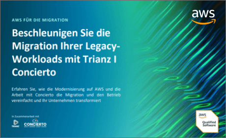 Beschleunigen Sie die Migration Ihrer Legacy-Workloads mit Trianz | Concierto 