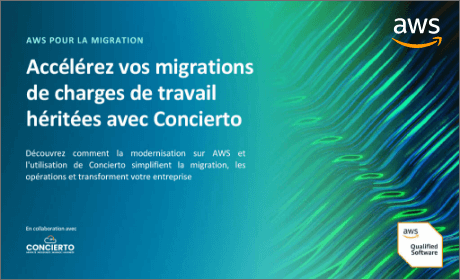 Accélérez la migration de vos charges de travail héritées avec Concierto 